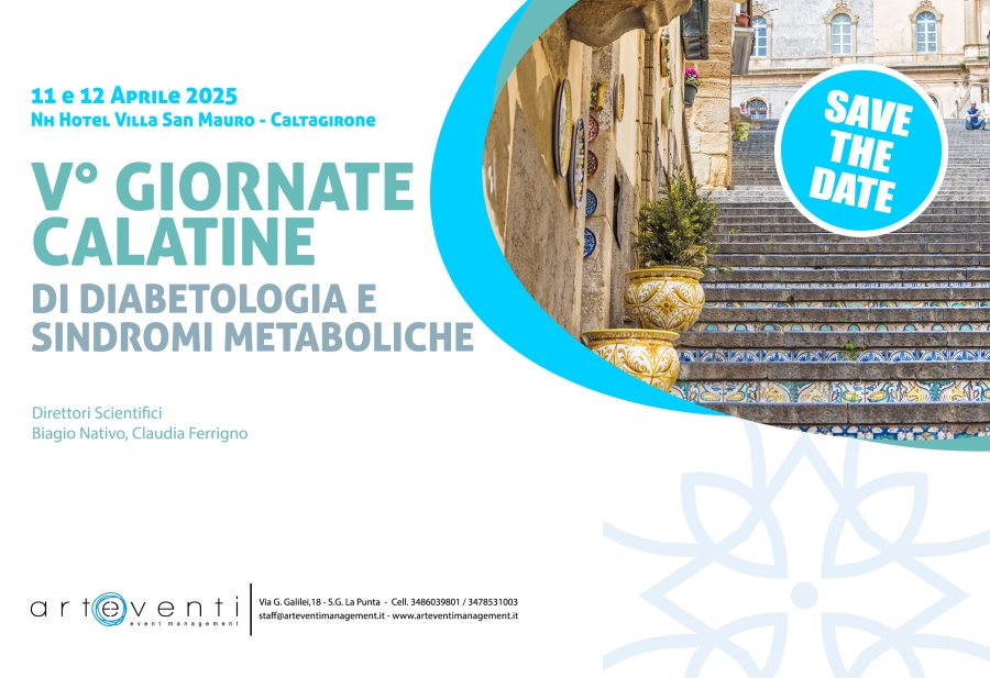 V° GIORNATE CALATINE DI DIABETOLOGIA E SINDROMI METABOLICHE - 11 e 12 APRILE 2025 - NH HoteL Villa San Mauro - Caltagirone